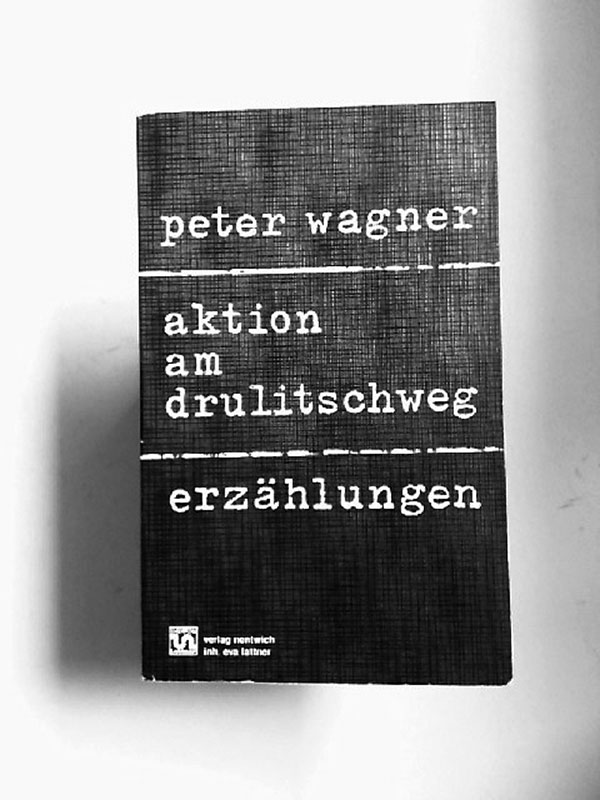 Abbildung eines gebrauchten Exemplars des Buches "Aktion am Drulitschweg" von Peter Wagner